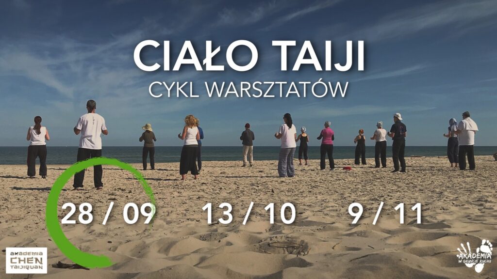 28.09.2019, godz. 10:00-17:00 – Ciało taiji – pierwszy, z cyklu czterech warsztatów w Akademii w Gruncie Ruchu