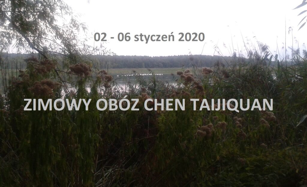 02 – 06 stycznia 2020 – Zimowy obóz Chen Taijiquan
